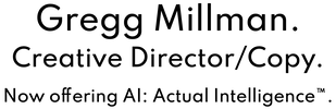 GREGG MILLMAN - CREATIVE DIRECTOR/COPY.